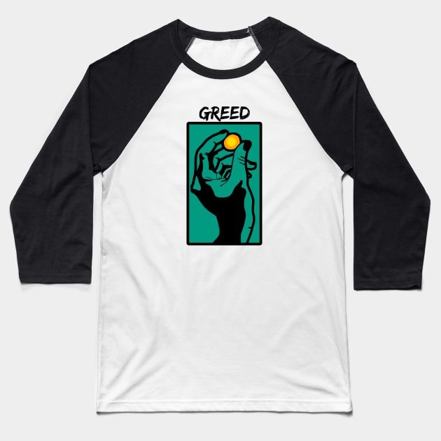 Greed Baseball T-Shirt by TaliDe